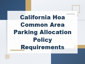 California Hoa Common Area Parking Policy Guide