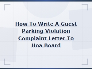 Guest Parking Violation Complaint Letter to Hoa Board