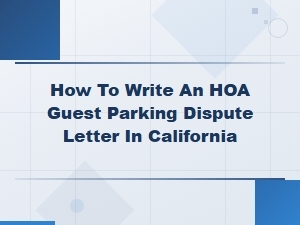 Writing an Hoa Guest Parking Dispute Letter in Ca