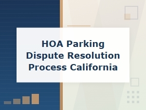 Hoa Parking Violation Penalties and Dispute Resolution in Ca
